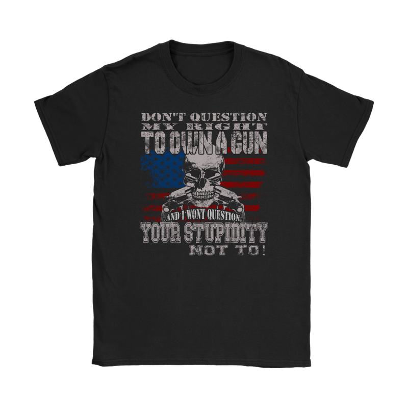 Don't Question Womens T-Shirt