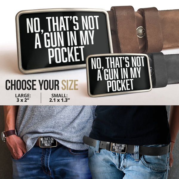 Belt Buckle A Gun In My Pocket