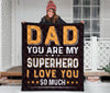 To Dad - You Are my SuperHero