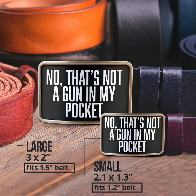 Belt Buckle A Gun In My Pocket