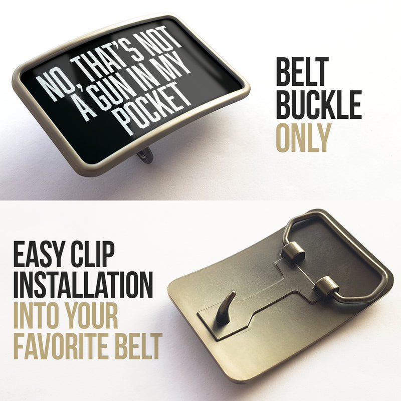 Belt Buckle A Gun In My Pocket