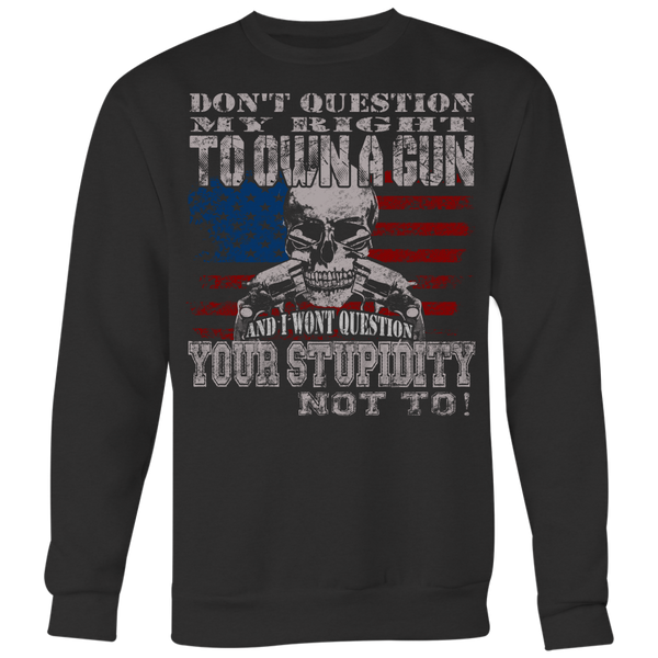 Don't Question Crewneck Sweatshirt Big Print