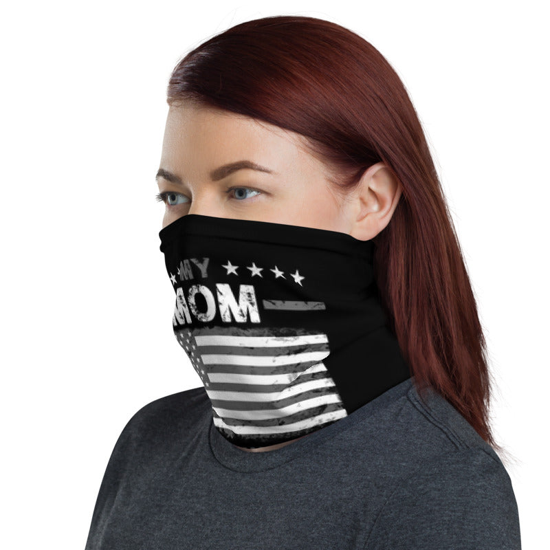 My Mom is a Veteran Neck Gaiter
