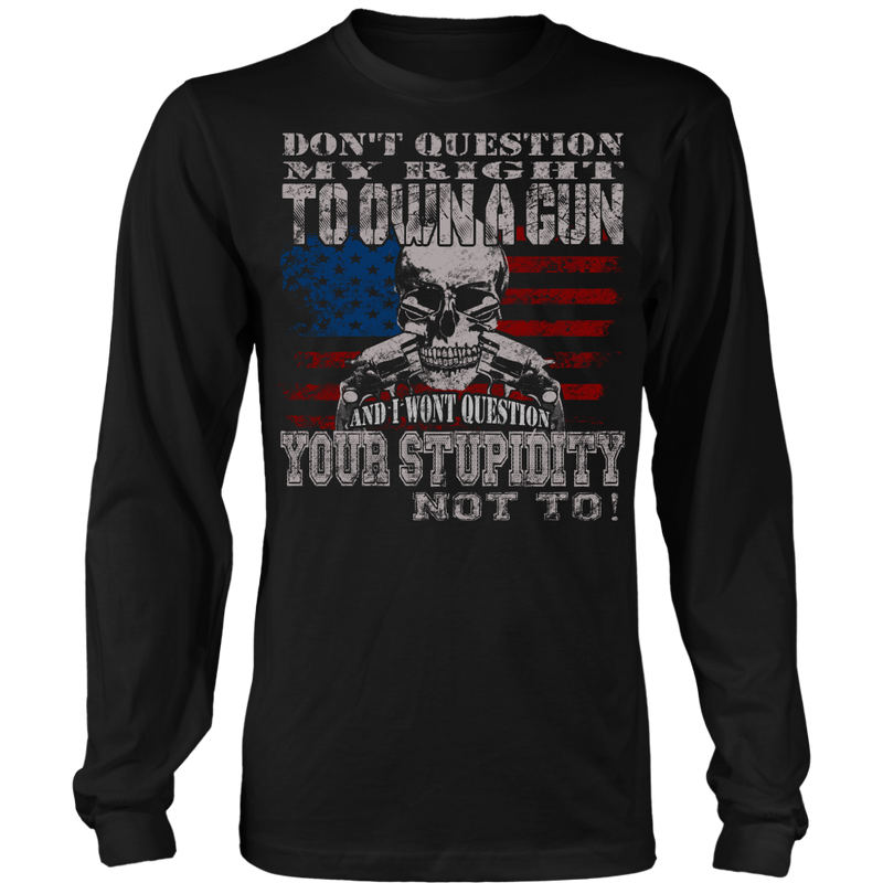 Don't Question Long Sleeve Shirt