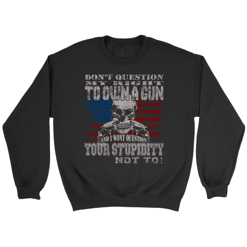 Don't Question Crewneck Sweatshirt